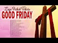 GOOD FRIDAY 2021 LAGU ROHANI WORSHIP SONGS NDC WORSHIP🙏 TOP LAGU PASKAH TERBARU  KASIH AKAN ALLAH