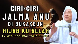 Ciri-ciri Jalma Anu Di Bukakeun HIJAB Ku Gusti! Nasihat ABUYA UCI TURTUSI Iman Kuat Ka Allah