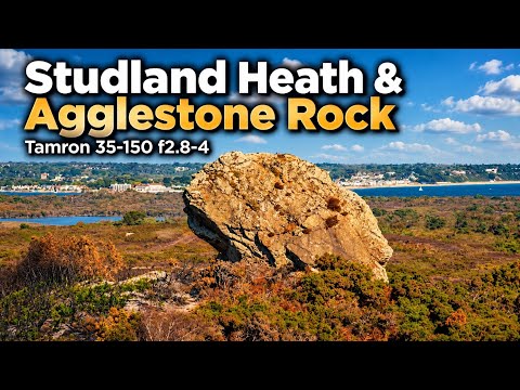 Studland Heath & Agglestone Rock with Tamron 35-150 f2.8-4