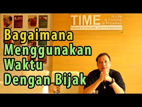 Bagaimana Menggunakan Waktu dengan Bijak