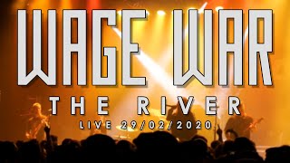 Wage War  - The River | Live 29/02/2020