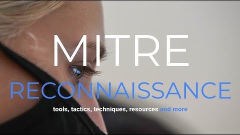MITRE Attack Framework technique Reconnaissance explained under 1 minute