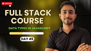 Day 45 Data Types in  JavaScript  | Undefined vs Null | Get HTML with JS