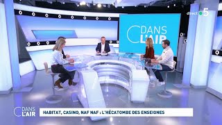 Habitat, Casino, Naf Naf : L'hécatombe des enseignes #cdanslair 28.12.2023