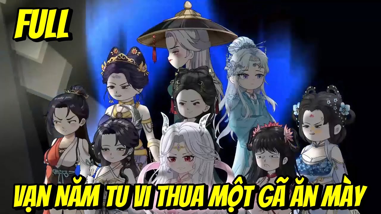Full | Vạn Năm Tu Vi Thua Một Gã Ăn Mày | Trung Review