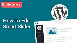 How to Edit Smart Slider in Wordpress?