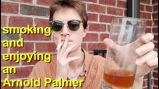 smoking and drinking Arizona Iced Tea