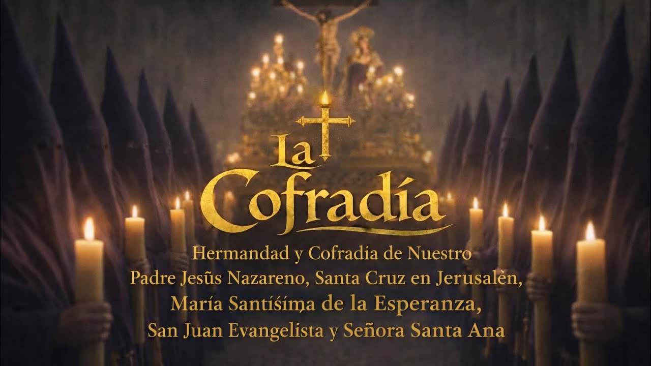 La Cofradía T1 Ep3 - Nuestro Padre Jesús Nazareno