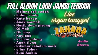 Full album lagu jambi terbaik 2025,zahara musik organ tunggal