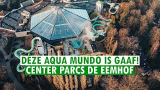 Aqua Mundo Op Center Parcs De Eemhof Update Parkvakanties