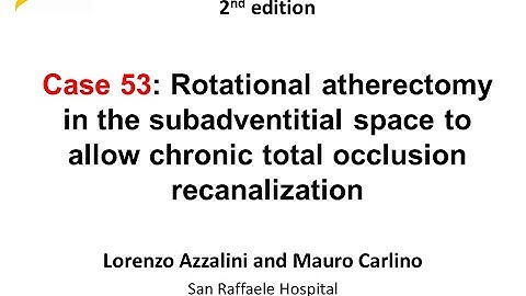Case 53: Manual of CTO Interventions - Subadventitial Rotablator