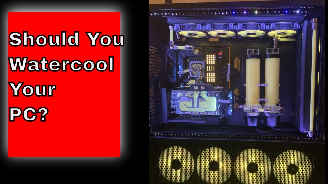 Is Water Cooling a Gaming PC worth it? YouTube