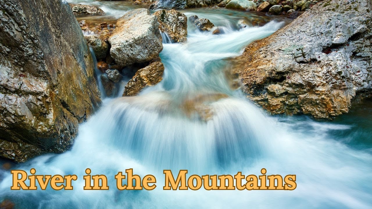 River in the Mountains 🏔️🌊 Deep Relaxing Music for Sleep, Meditation & Stress Relief