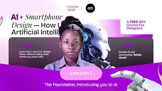 AI + Smartphone Design: The Tools & Workflow Every Beginner Should Know | Lesson 1