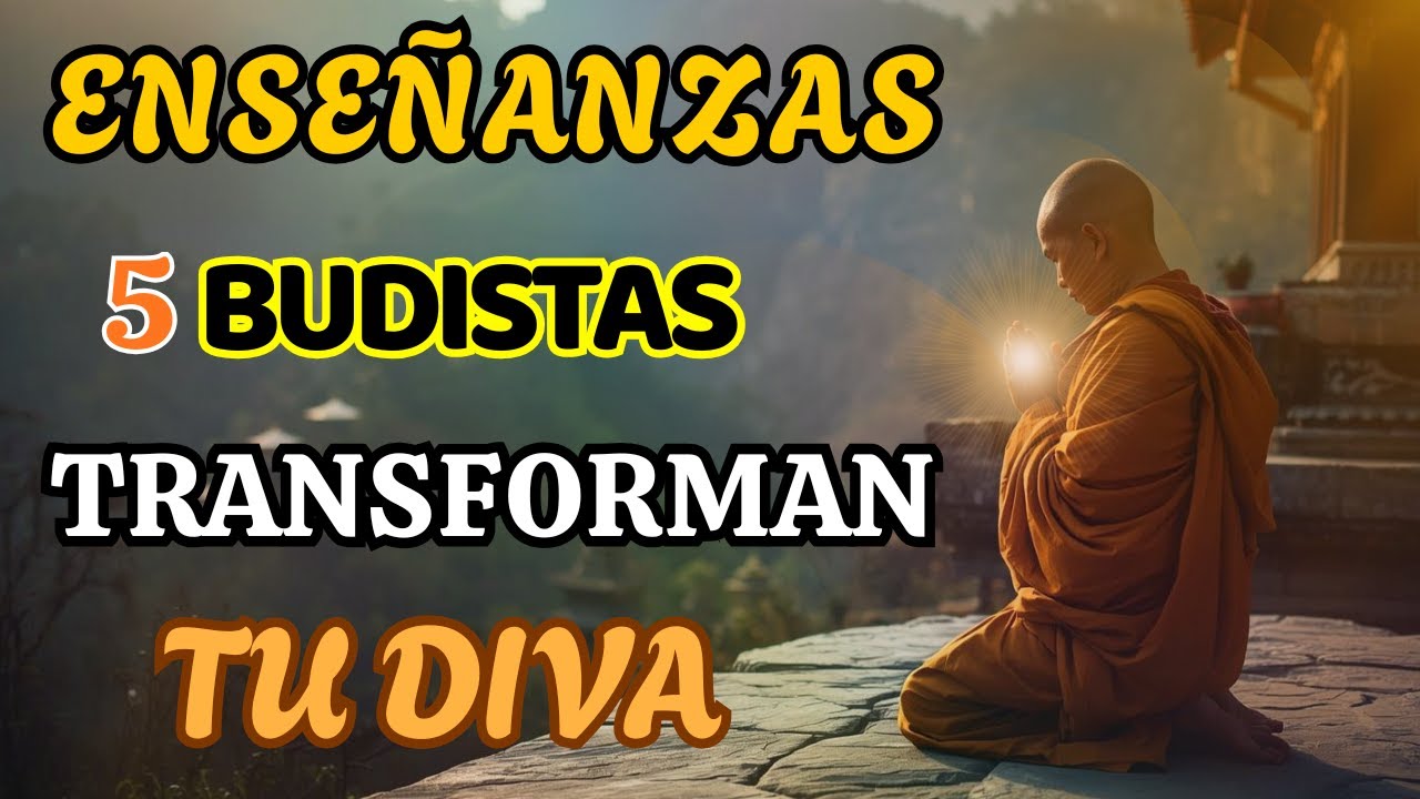 5 enseñanzas budistas para cambiar tu vida de manera duradera - YouTube