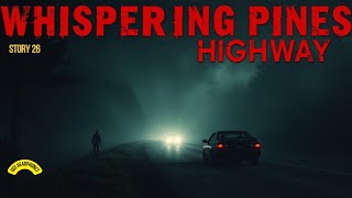 Story 26: WHISPERING PINES HIGHWAY — The Road Where People Vanish | True American Mystery