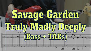Savage Garden - Truly Madly Deeply(Bass cover + Tabs)