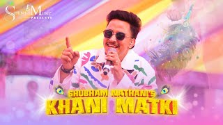 Download lagu KHANI MATKI | SHUBHAM NATHANI | SINDHI WEDDING SONG | MUSIC VIDEO