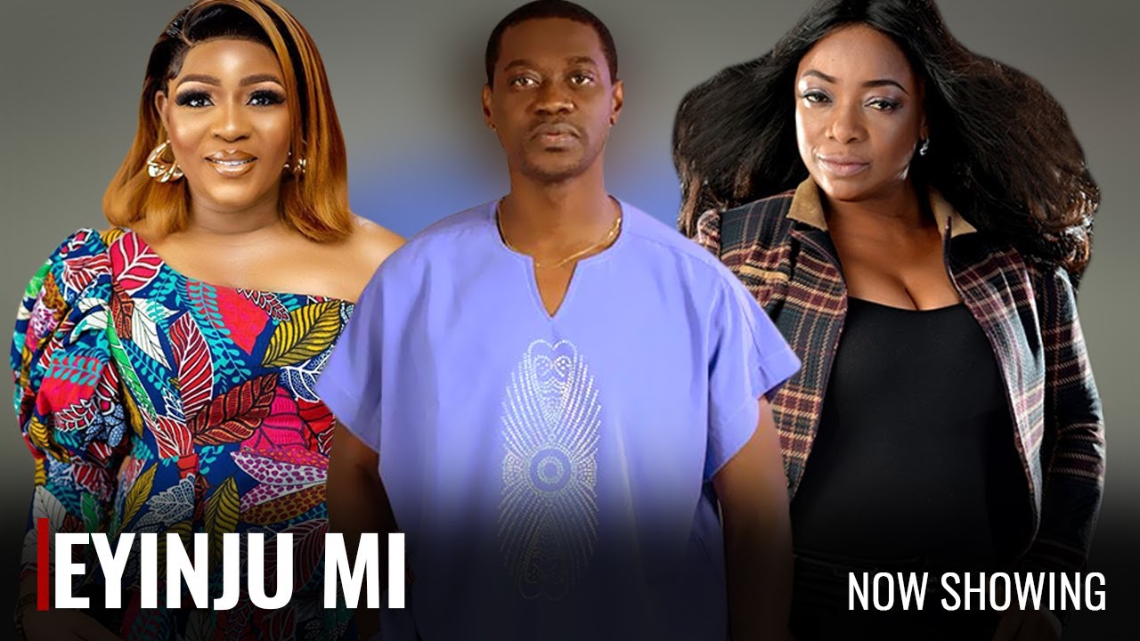 EYINJU MI - A Nigerian Yoruba Movie Starring Lateef Adedimeji | Muyiwa ...