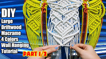DIY Extra Large Driftwood Macrame 4 Colors Wall Hanging | Boho Style | Tutorial LIT decor (Part 1/2)