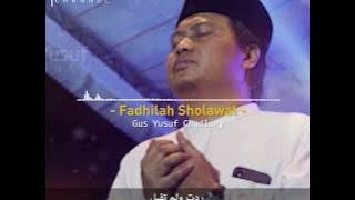 Keutamaan Sholawat -Gus Yusuf Ch-