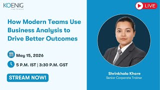 How Modern Teams Use Business Analysis to Drive Better Outcomes