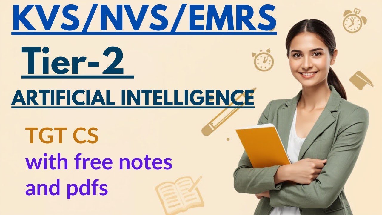 Artificial Intelligence for TGT CS Tier-2 | KVS/NVS/EMRS Complete Guide