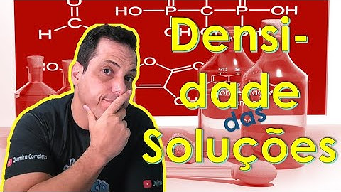 #FQ05 DENSIDADE DAS SOLUÇÕES Prof. Cláudio Perdigão