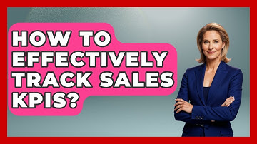How To Effectively Track Sales KPIs? - Sales Pro Blueprint