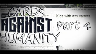 Cards Against Humanity Part #4 (HILARIOUS)