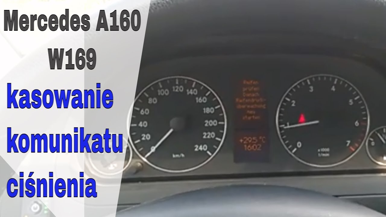 Mercedes A160 | W169 | Kasowanie Komunikatu O Niewłaściwym Ciśnieniu W Kołach - Youtube