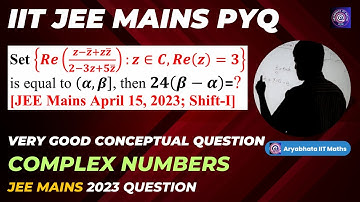 GOOD Complex Number JEE Main 2023 Question | JEE Mains | complex numbers Class 11 | #iit | #jeemains