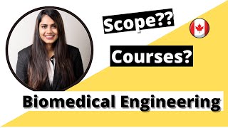 Studying Masters of Biomedical Engineering at Canada's top University - Scope of Biotech/Biomedical