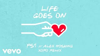 PS1 - Life Goes On (Xoro Remix - Official Audio) ft. Alex Hosking