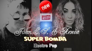 John.e.s  & Xenia -  Super Bomba ( The Original Trek )