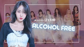 [AI COVER] GFRIEND (여자친구) - ALCOHOL FREEㅣTWICE