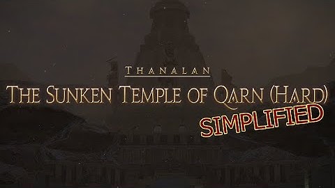 FFXIV Simplified - The Sunken Temple of Qarn (Hard)