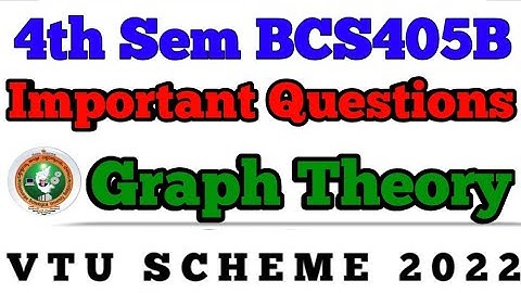 💥4th SEM GRAPH THEORY IMPORTANT QUESTIONS || BCS405B 2022 SCHEME #vtu #viral #gt