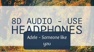 Download Lagu Adele - Someone like you (8D Audio) MP3
