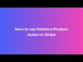 Retrieve product action for stripe workflow app for go high level