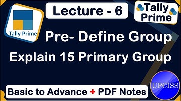 Pre-Define Group in Tally Prime Explain Primary Group in Hindi | UPCISS | Lecture 6