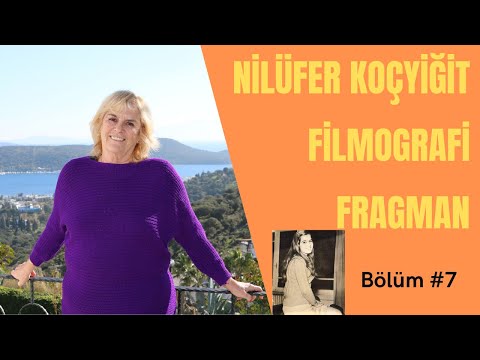 NİLÜFER KOÇYİĞİT FİLMOGRAFİ FRAGMAN