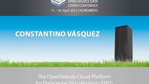 OSDC 2013 | Constantino Vazquez Blanco: The OpenNebula Cloud Platform for Datacenter Virtualization