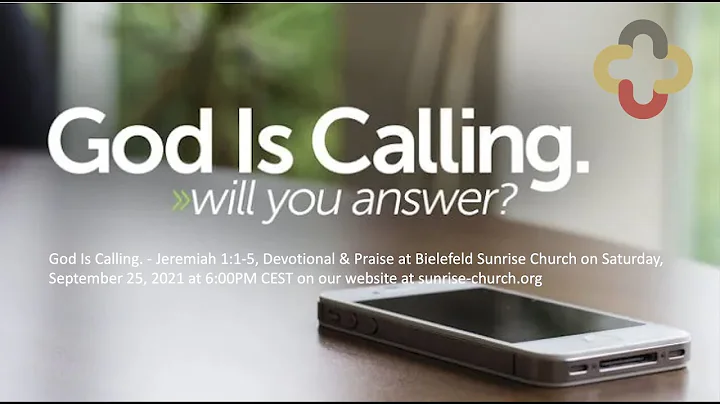 God Is Calling. - Jeremiah 1:1-5