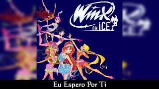 Winx Club - Eu Espero Por Ti (EU Portuguese/Português EU) - SOUNDTRACK