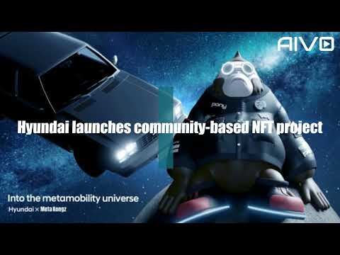 AIVO AI Hyundai Launches Community Based NFT Project 
