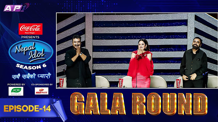 GALA ROUND | NEPAL IDOL SEASON 6 | EPISODE 14 | AP1 TV