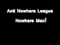 Anti Nowhere League - Nowhere Man!.