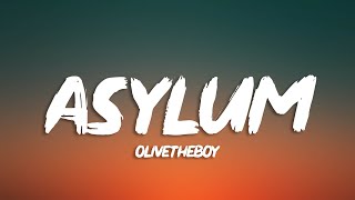 Olivetheboy - ASYLUM (Lyrics)