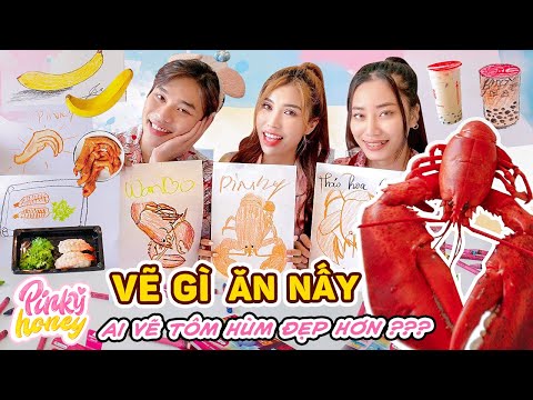 CUỘC THI VẼ GÌ ĂN NẤY | Ai Vẽ Tôm Hùm Đẹp Hơn Được Ăn | PINKY HONEY